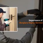importance of Burglary Repair Service
