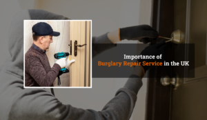 importance of Burglary Repair Service